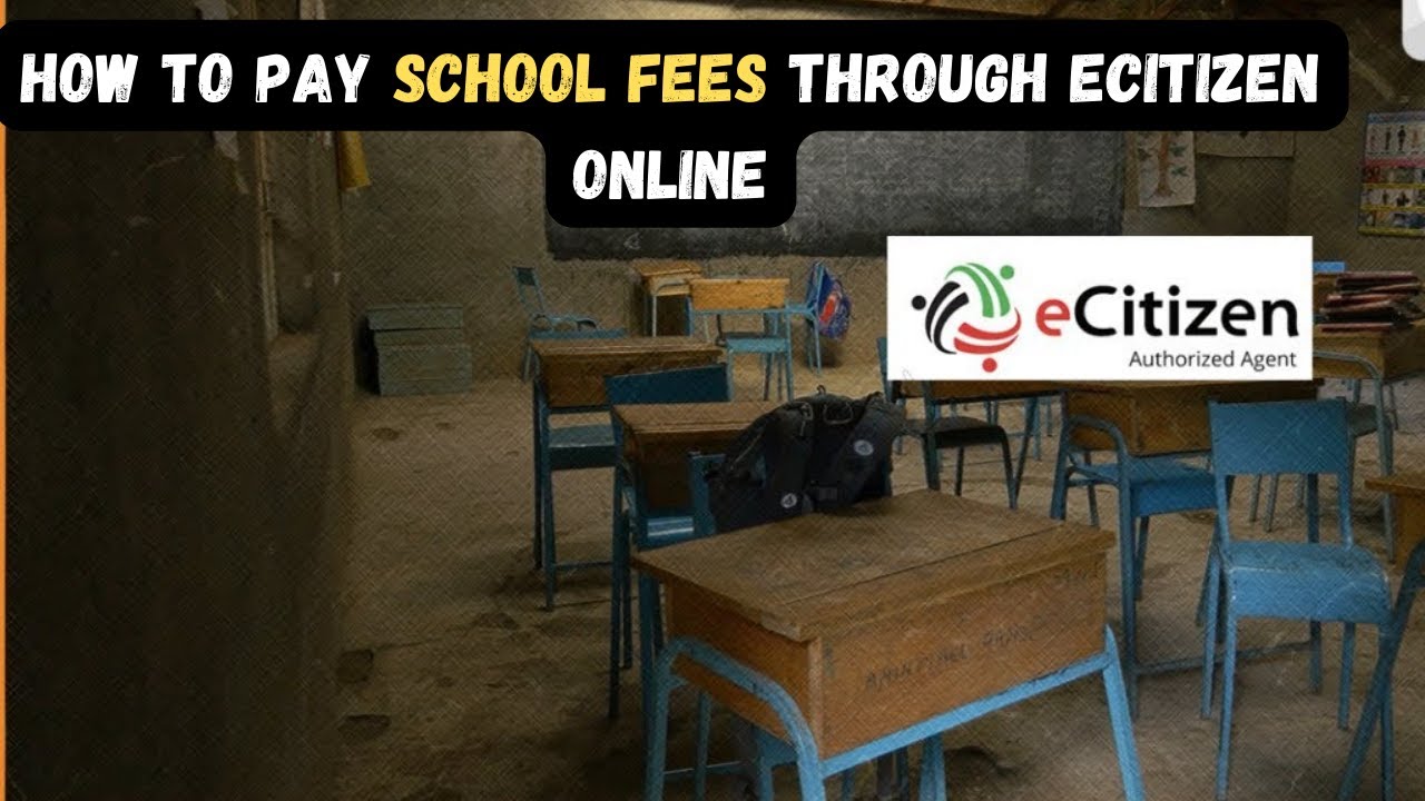 How To PAY School Fees Through Ecitizen In Kenya How To Pay School how-to-pay-school-fees-through-ecitizen-in-kenya-how-to-pay-school