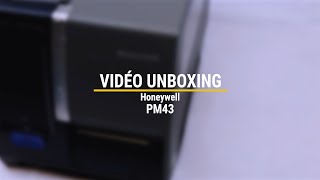 Unboxing de l'imprimante code-barres industrielle thermique PM43 d'Honeywell