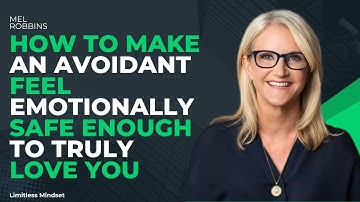 How to Make an Avoidant Feel Emotionally Safe Enough to Truly Love You | Mel Robbins | MOTIVATION