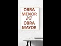 Obra menor vs Obra mayor