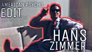 American psycho || Patrick Bateman || Edit with Hans Zimmer (The electro suite)