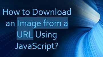 How to Download an Image from a URL Using JavaScript?
