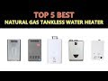 Best Natural Gas Tankless Water Heater