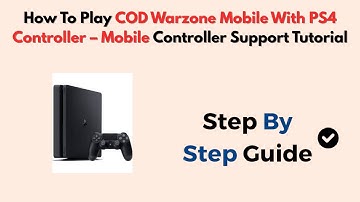 How To Play COD Warzone Mobile With PS4 Controller – Mobile Controller Support Tutorial