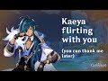 Kaeya Flirting With You (you can thank me later) | Simping over Kaeya | Genshin Impact