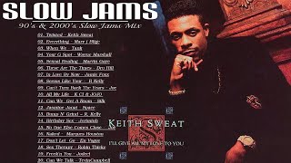 90&#39;s &amp; 2000&#39;s Slow Jams Mix - Keith Sweat,Tank, TLC , R Kelly, Tyrese, Joe, Mary J Blige &amp; More