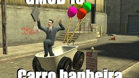 Como fazer um carro banheira no Garry