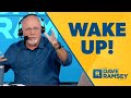 Are You Living In a Fantasy World? - Dave Ramsey Rant