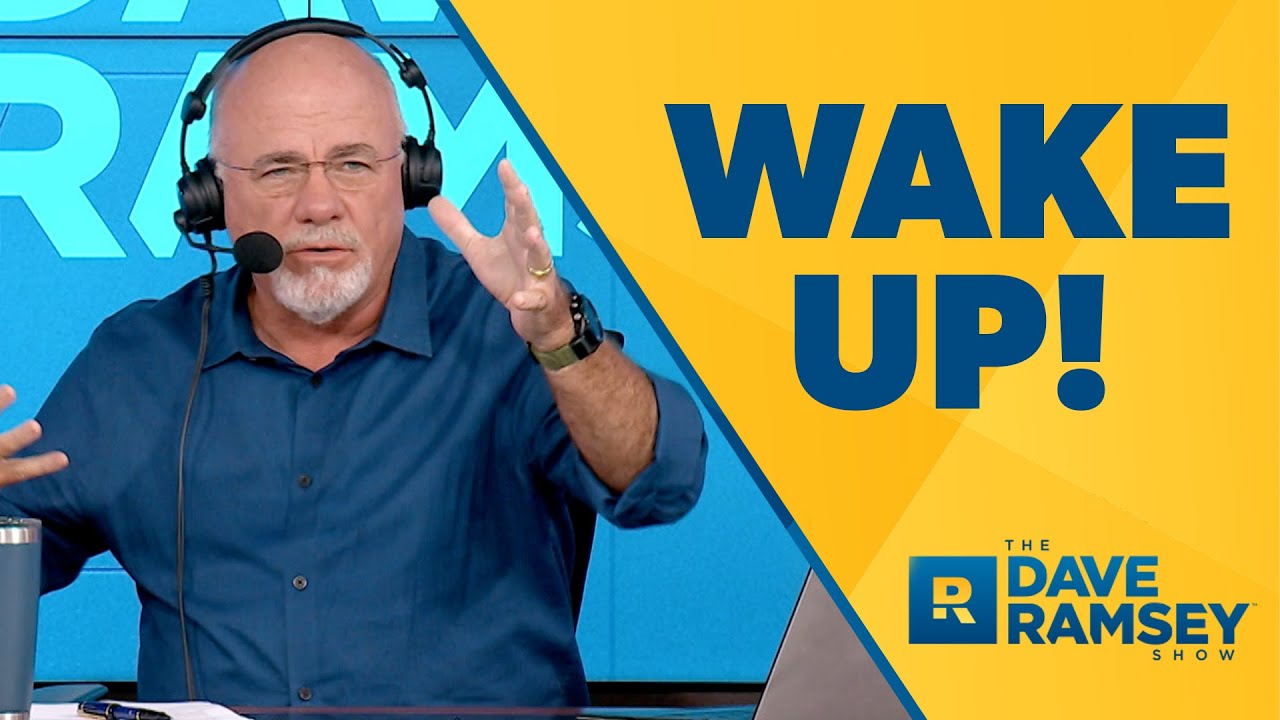 Are You Living In a Fantasy World? – Dave Ramsey Rant