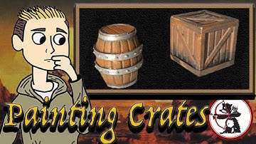 Painting Crates and Barrels for D&D!