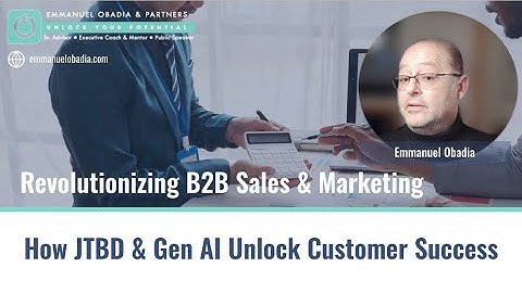Revolutionizing B2B Sales & Marketing: JTBD Framework & Generative AI in Action