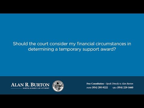 Should the court consider my financial circumstances in determining a temporary support award?