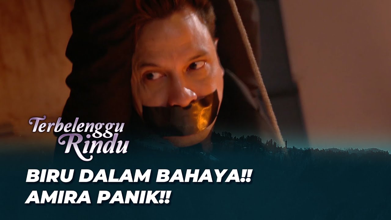 BIRU M4T1 DALAM KOBARAN API ⁉️ | TERBELENGGU RINDU EPS 314