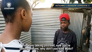 INTAMBO SEASON 1 // AMABHUBESII  // EPISODE 3