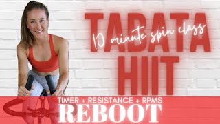 QUICK 10 MINUTE SPIN CLASS: TABATA HIIT | INDOOR CYCLING WORKOUT (REBOOT WITH TIMER)