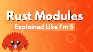 Rust Modules  Explained Like I'm 5