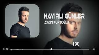 Aydın Kurtoğlu - HAYIRLI GÜNLER  ( Berk Polat Remix )  Yasaksın Artık Bana Gerek Yok Utanmana Resimi