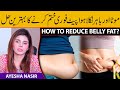 How to reduce belly fat  ayesha nasir  health matters