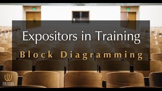 Expositors in Training | BLOCK DIAGRAMMING | Tom Pennington