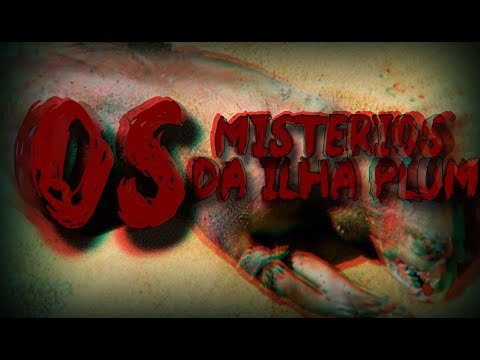OS MISTÉRIOS DA ILHA PLUM - TEORIAS CONSPIRATÓRIAS