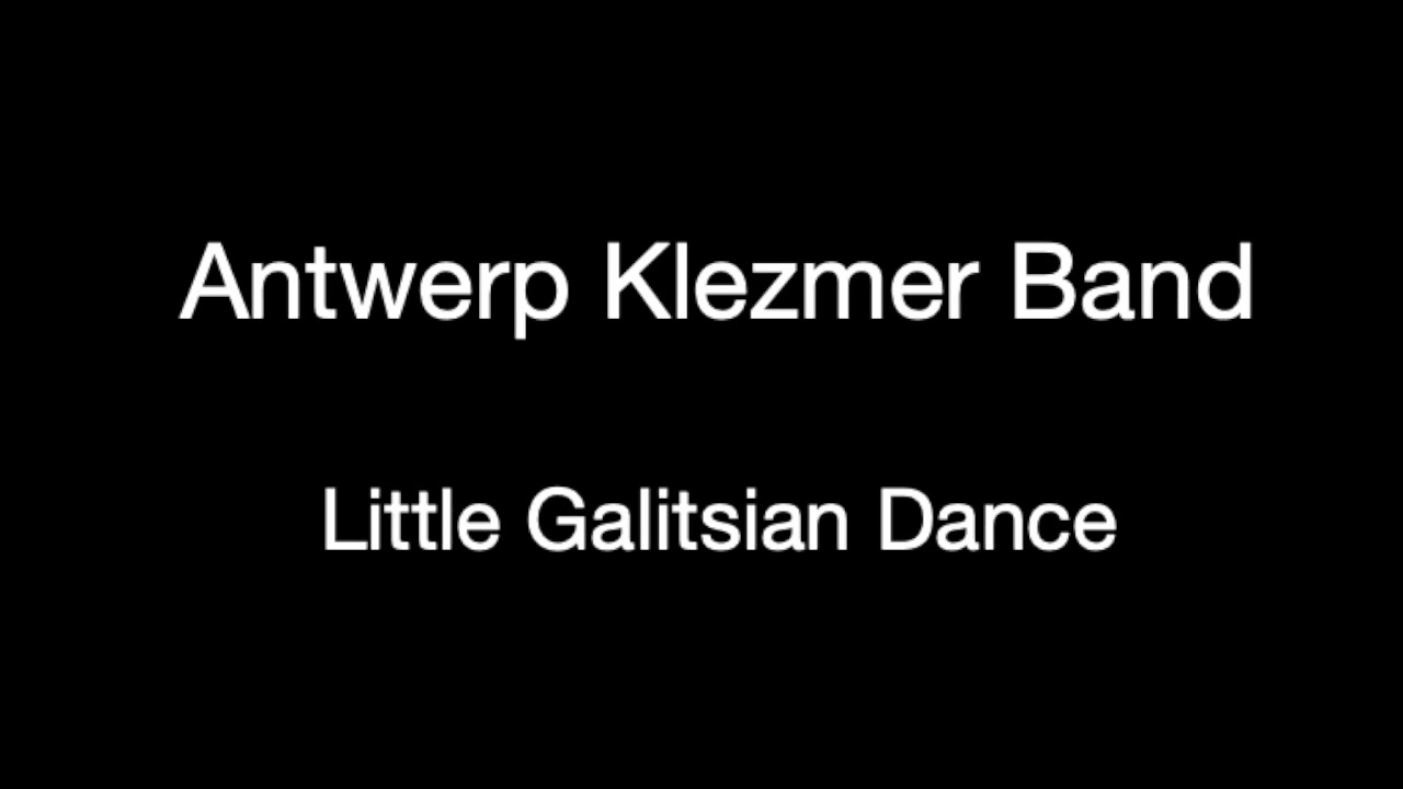 Antwerp Klezmer Band - Little Galitsian Dance