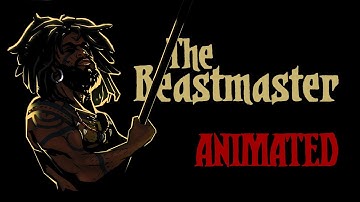 THE BEASTMASTER 🐺 animated