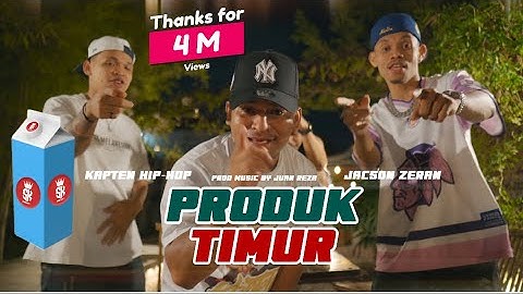 KAPTEN HIPHOP - PRODUK TIMUR" feat. Jacson Zeran ( Official Music Video )