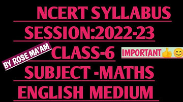 NCERT SYLLABUS CLASS-6|MATHS|ENGLISH MEDIUM|2022-23|MATHS SOLUTIONS WITH ROSE MA