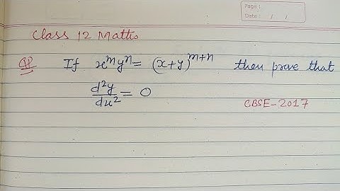 If x^my^n=(x+y)^m+n then prove that d²y/dx²= 0  | cbse class 12 maths pyqs solution on derivatives 