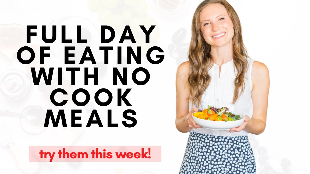 Full Day of Eating with No Cook Meals