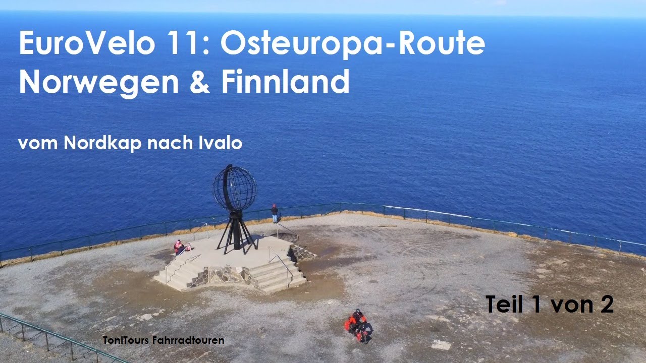 EuroVelo 11 / Osteuropa-Route vom Nordkap nach Ivalo - Teil 1