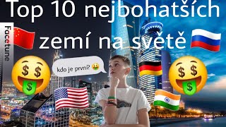 Top 10 Nejbohatších Zemí Na Světě Kdo Je První? Dyvson