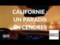 Envoyé spécial. Californie : un paradis en cendres (52 minutes) - 6 décembre 2018 (France 2)