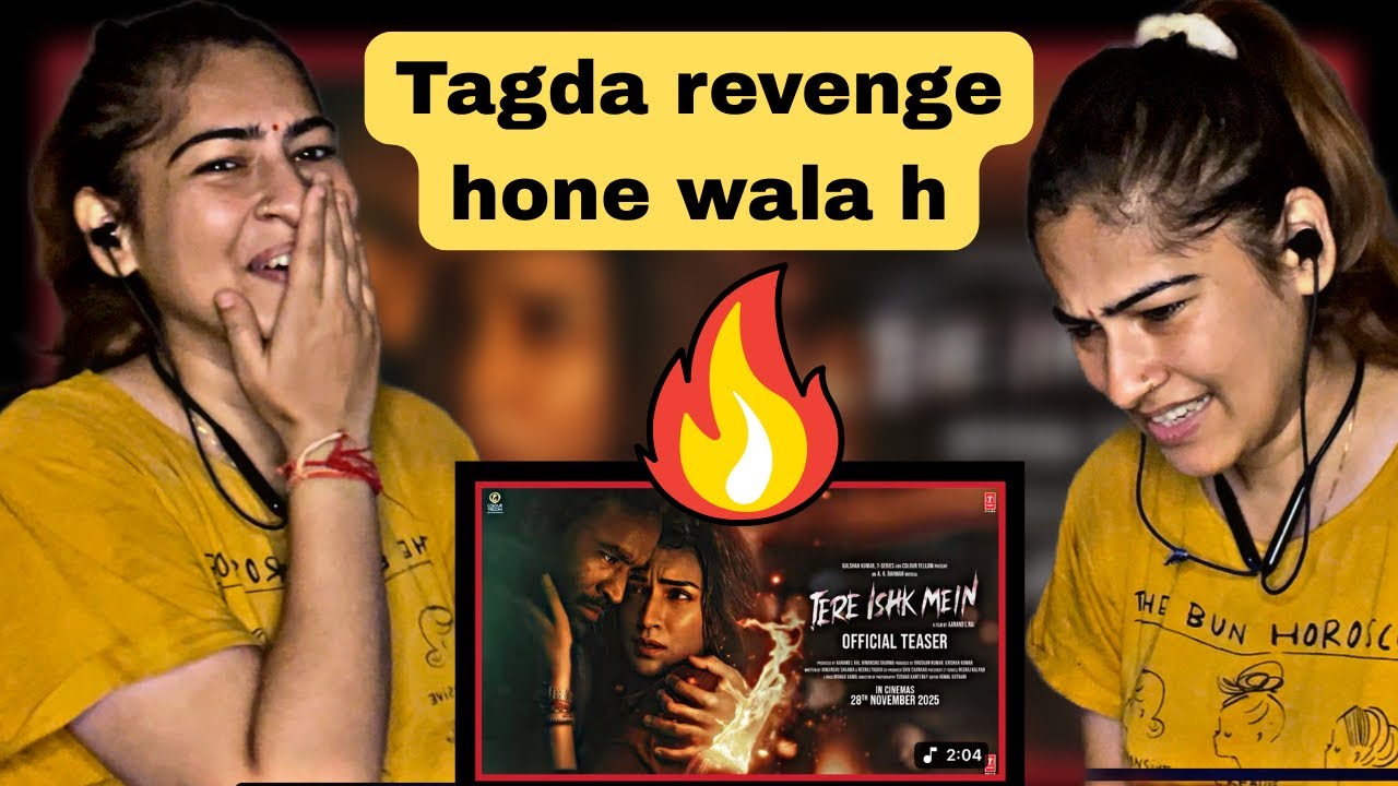 Реакция девушки-пахади на ТИЗЕР TERE ISHQ MEIN (хинди)😱❤️| Дхануш, Крити Санон | А. Р. Рахман |