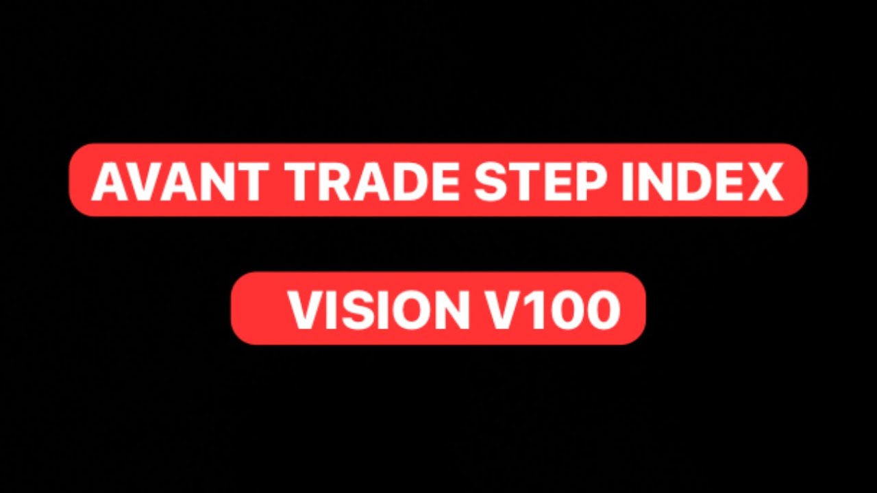 AVANT TRADE STEP INDEX / V100 🔥 Les coulisses 