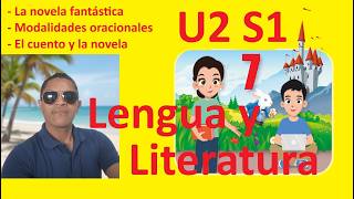La novela fantástica, Modalidades oracionales-,El cuento y la novela Lengua y Literatura 7° grado