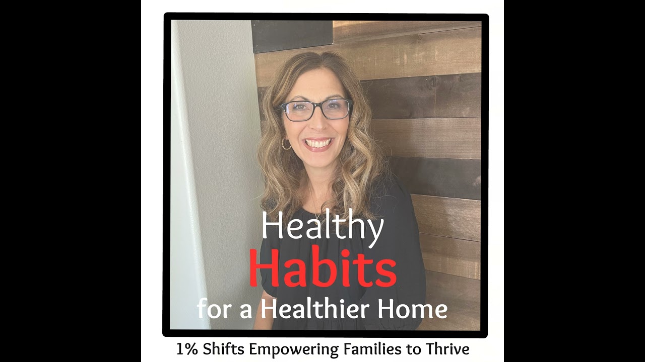S8 E110 How to Create a Healthy "Home" — Inside & Out: Simple Habits for a Low-Tox, Holistic Life