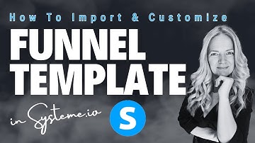 How To Import & Customize A Funnel Template - Systeme.io