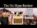 KAJAL DAHAB REVIEW | THE HONEST NO HYPE FRAGRANCE REVIEW