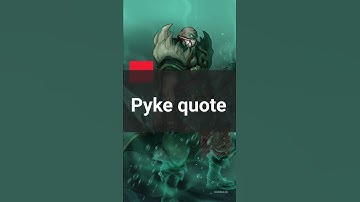 Pyke Quotes League of Legends