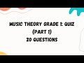 Music theory grade 1 quiz 20 questions  part 1