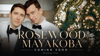 Same-Sex Luxury Wedding at Rosewood Mayakoba | Coming Soon Film in Riviera Maya, Mexico