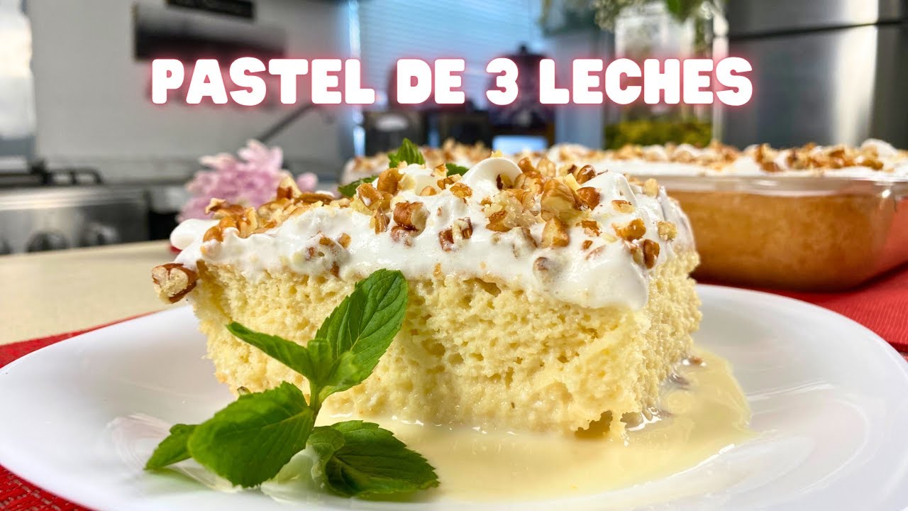 EL MEJOR PASTEL DE LAS 3 LECHES !