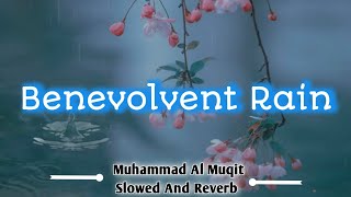Benevolent Rain - Uplifting Nasheed by Muhammad al Muqit (Slowed+Reverb) Resimi