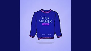 Your Sweater (Remix)