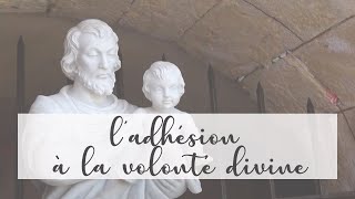 L'adhésion à la volonté divine