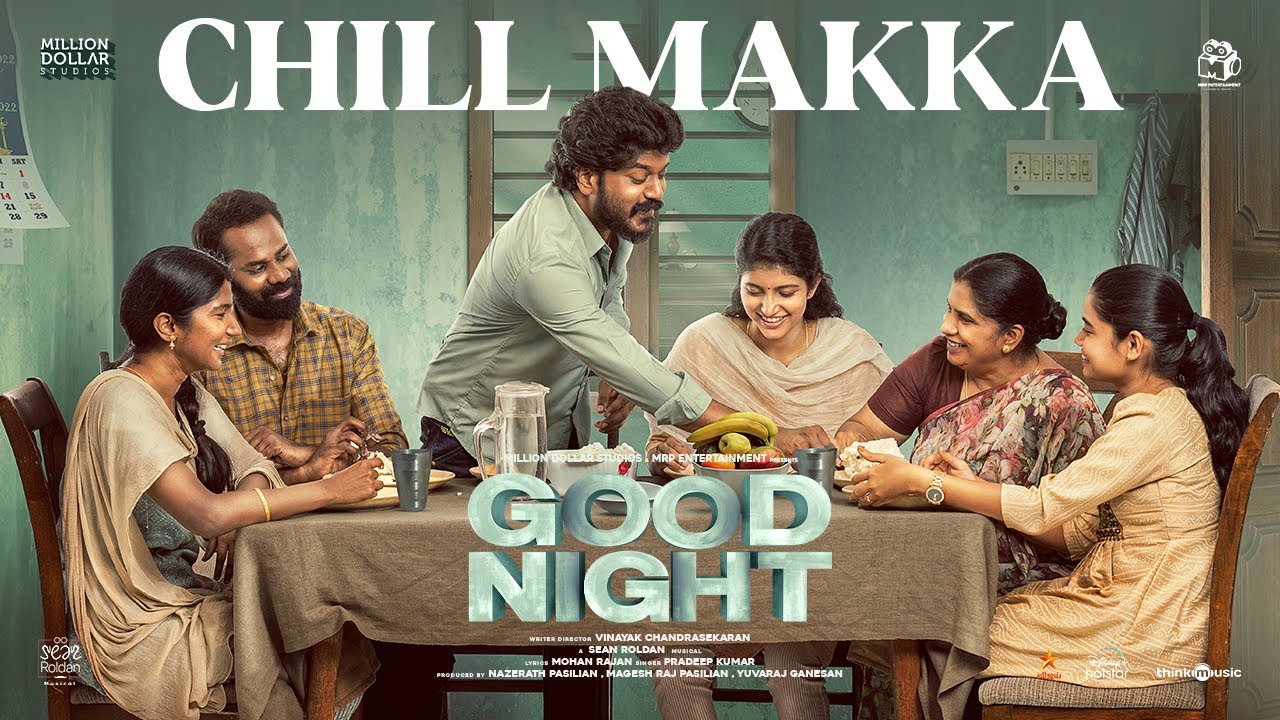 Chill Makka Lyric Video | Good Night|Manikandan|Meetha Raghunath ...
