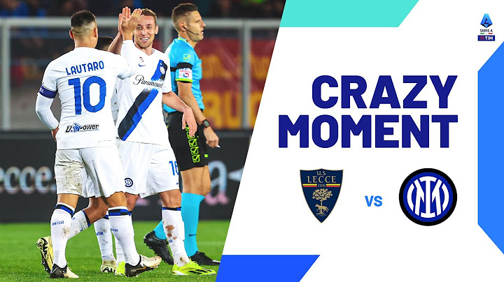 Inter's Rapid-fire Double in 3 Minutes | Crazy Moment | Lecce-Inter | Serie A 2023/24