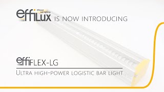EFFI-FLEX LG - Flexible & Ultra high-power logistics bar light