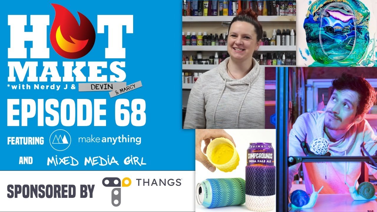 HotMakes Episode 68 Devin from Make Anything and Marcy the Mixed